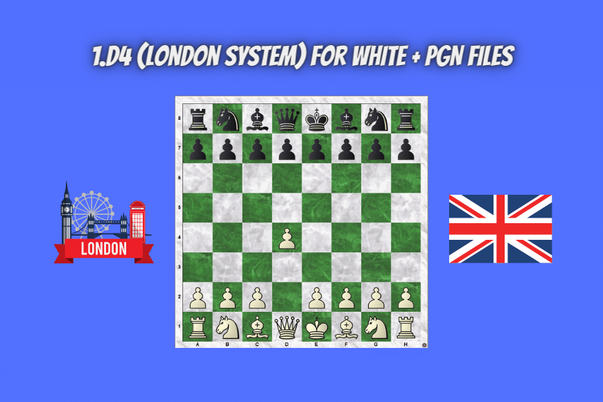 1.d4 (London System) For White + PGN Files
