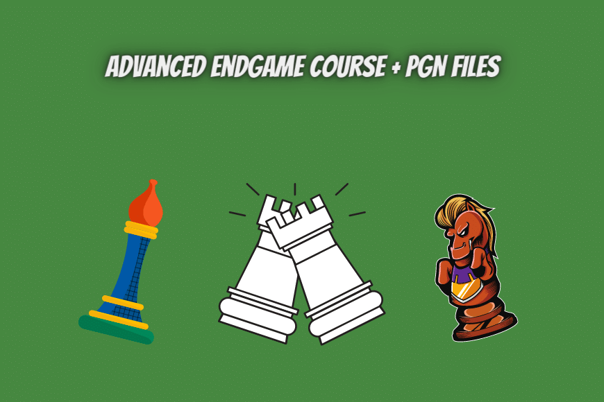 Advanced Endgame Course + PGN Files